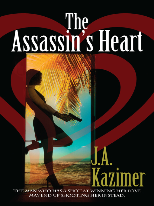 Title details for The Assassin's Heart by J.A. Kazimer - Available